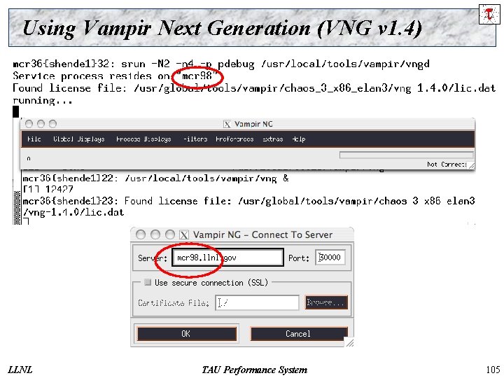 Using Vampir Next Generation (VNG v 1. 4) LLNL TAU Performance System 105 