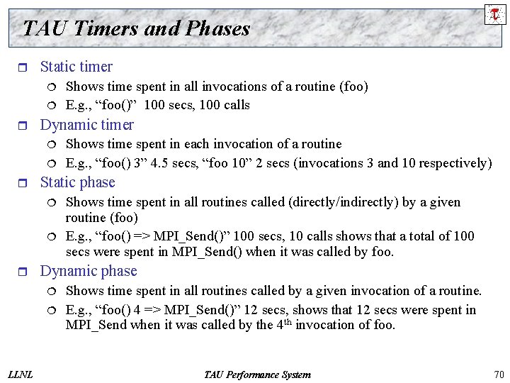 TAU Timers and Phases r Static timer ¦ ¦ r Dynamic timer ¦ ¦