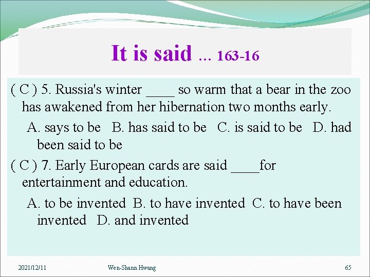 It is said … 163 -16 ( C ) 5. Russia's winter ____ so