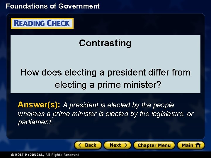 Foundations of Government Contrasting How does electing a president differ from electing a prime