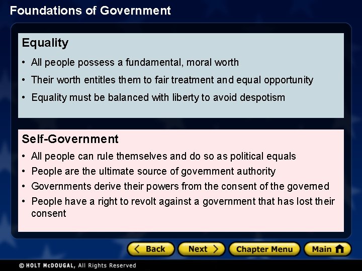 Foundations of Government Equality • All people possess a fundamental, moral worth • Their