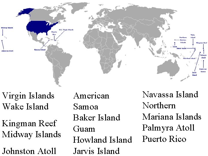 Virgin Islands Wake Island Kingman Reef Midway Islands Johnston Atoll American Samoa Baker Island