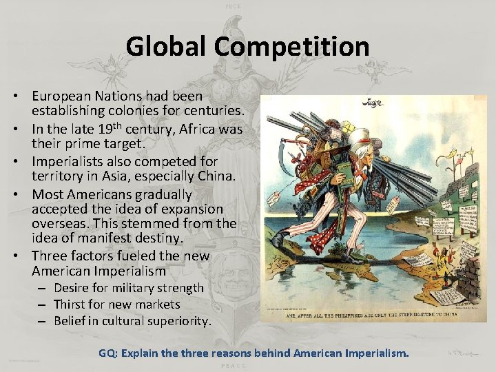 Global Competition • European Nations had been establishing colonies for centuries. • In the