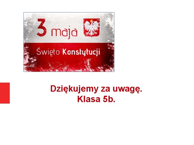 Dziękujemy za uwagę. Klasa 5 b. 