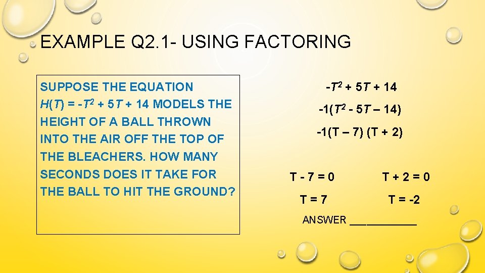 EXAMPLE Q 2. 1 - USING FACTORING SUPPOSE THE EQUATION H(T) = -T 2