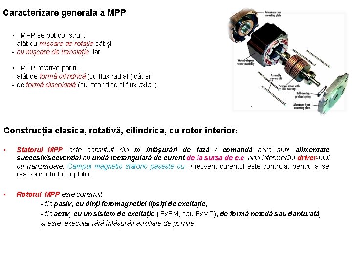 Caracterizare generală a MPP • MPP se pot construi : - atât cu mișcare