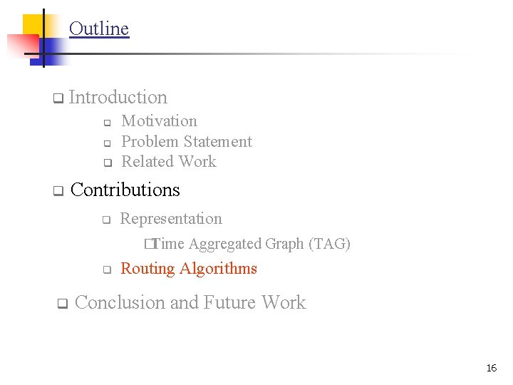 Outline q Introduction q q Motivation Problem Statement Related Work Contributions q Representation �Time