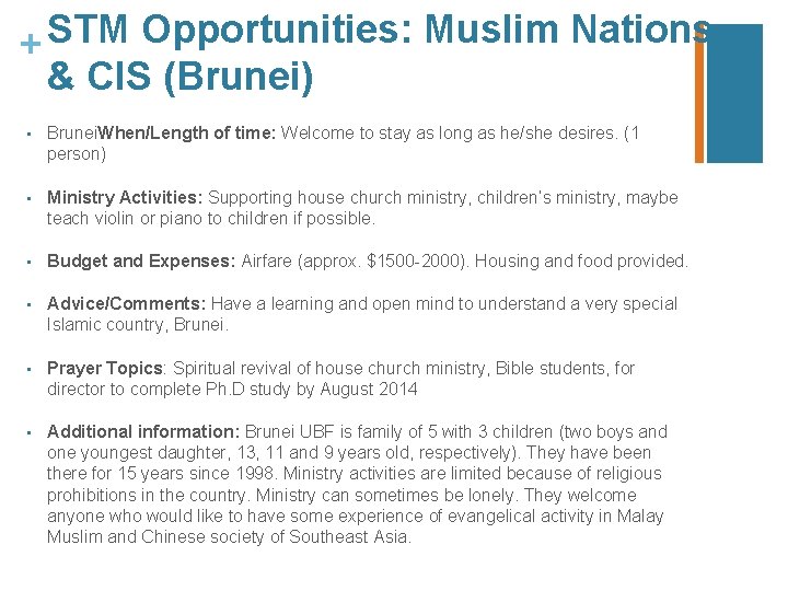 STM Opportunities: Muslim Nations + & CIS (Brunei) • Brunei. When/Length of time: Welcome