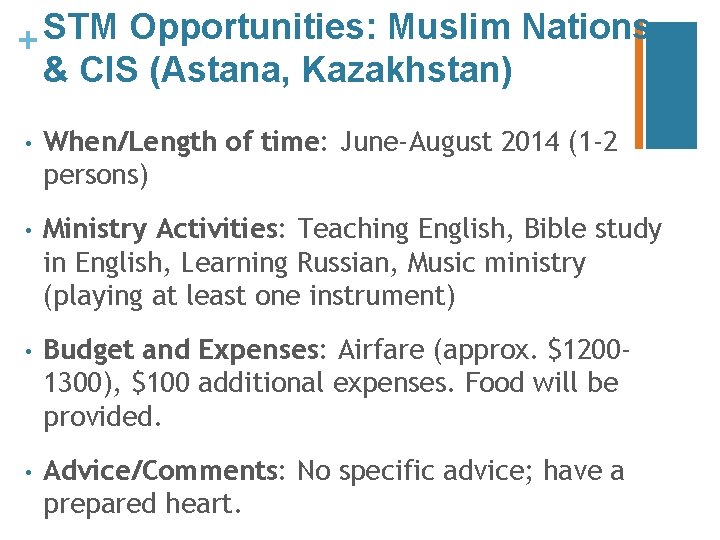 STM Opportunities: Muslim Nations + & CIS (Astana, Kazakhstan) • When/Length of time: June-August