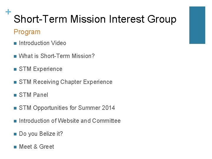 + Short-Term Mission Interest Group Program n Introduction Video n What is Short-Term Mission?
