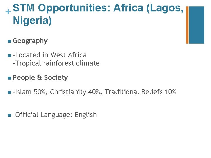 STM Opportunities: Africa (Lagos, + Nigeria) n Geography n -Located in West Africa -Tropical