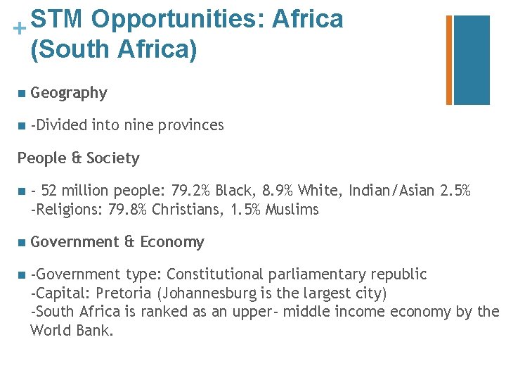 STM Opportunities: Africa + (South Africa) n Geography n -Divided into nine provinces People