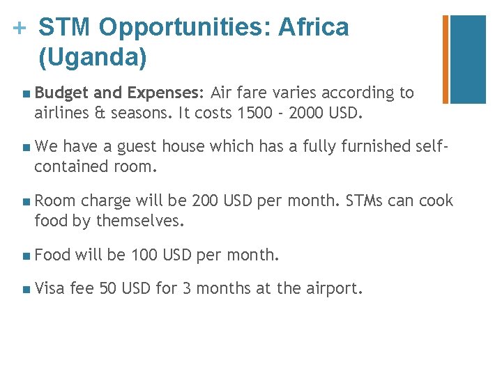 + STM Opportunities: Africa (Uganda) n Budget and Expenses: Air fare varies according to