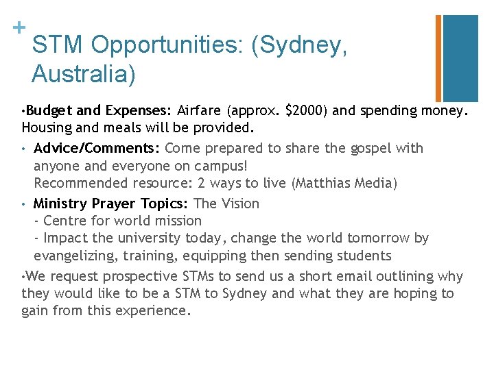 + STM Opportunities: (Sydney, Australia) • Budget and Expenses: Airfare (approx. $2000) and spending