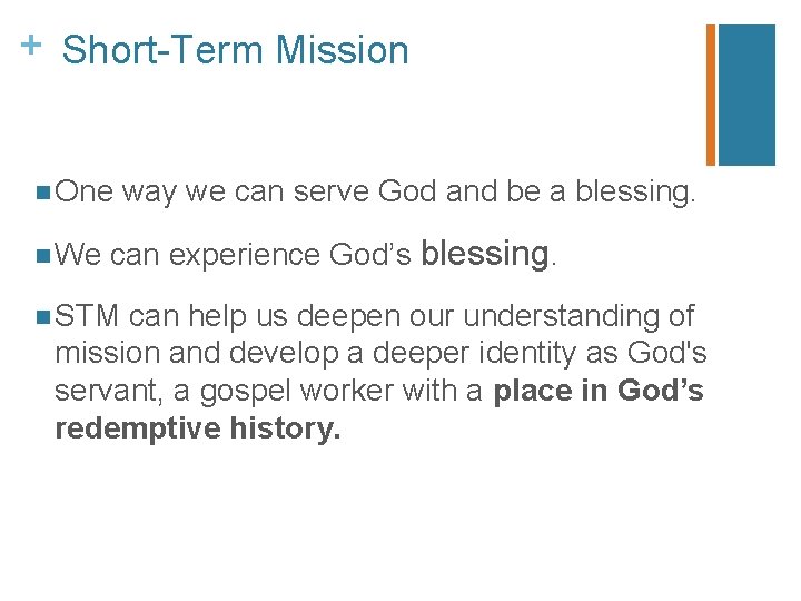 + Short-Term Mission n One n We way we can serve God and be