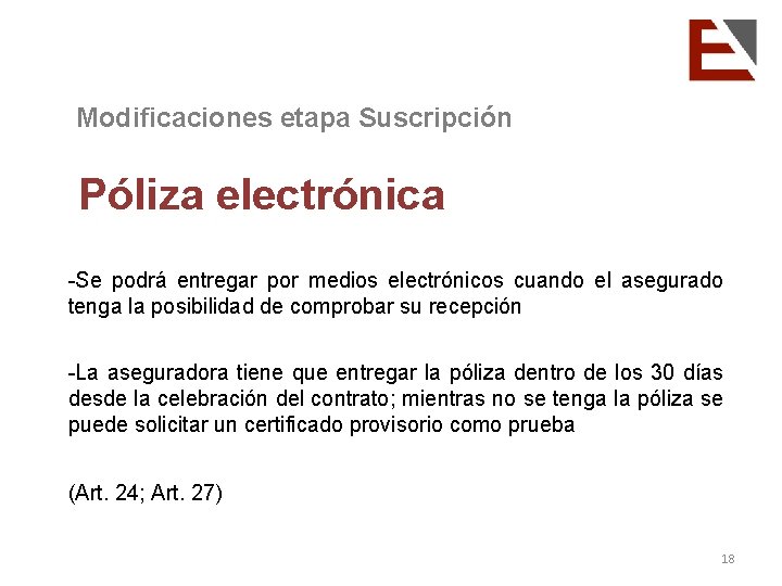 Modificaciones etapa Suscripción Póliza electrónica -Se podrá entregar por medios electrónicos cuando el asegurado