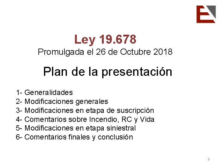 Ley 19. 678 Promulgada el 26 de Octubre 2018 Plan de la presentación 1