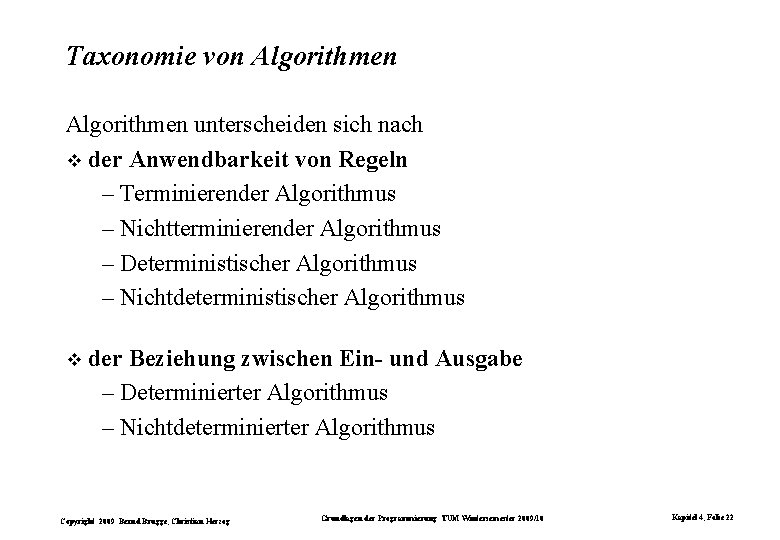 Taxonomie von Algorithmen unterscheiden sich nach der Anwendbarkeit von Regeln – Terminierender Algorithmus –