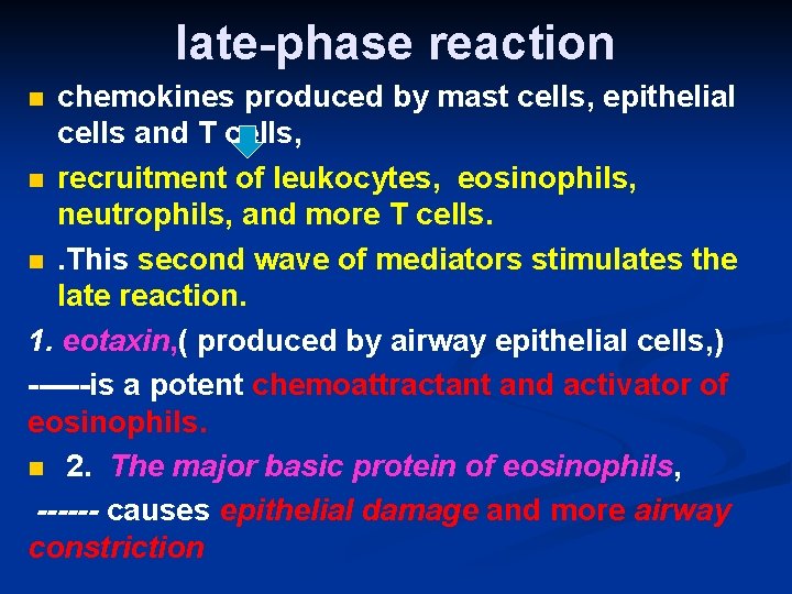 late-phase reaction chemokines produced by mast cells, epithelial cells and T cells, n recruitment