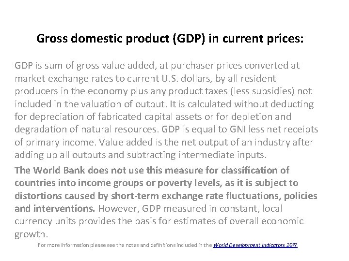 Gross domestic product (GDP) in current prices: GDP is sum of gross value added,