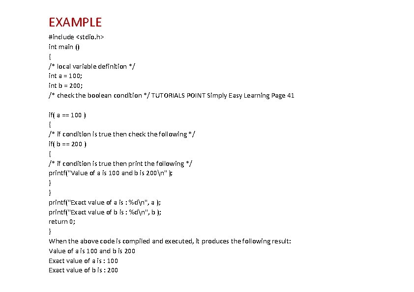 EXAMPLE #include <stdio. h> int main () { /* local variable definition */ int