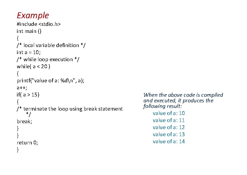 Example #include <stdio. h> int main () { /* local variable definition */ int