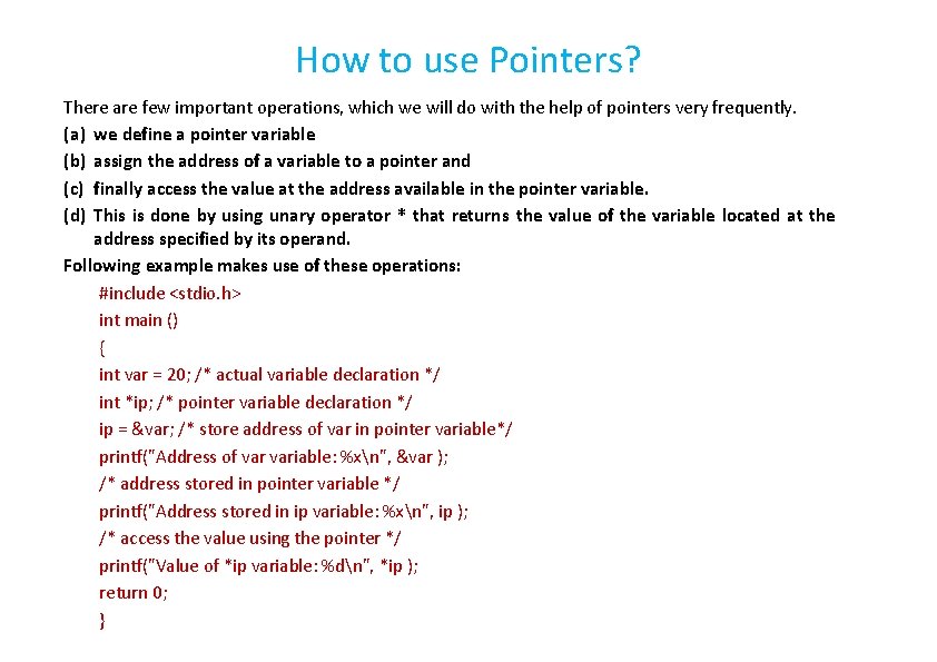 How to use Pointers? There are few important operations, which we will do with