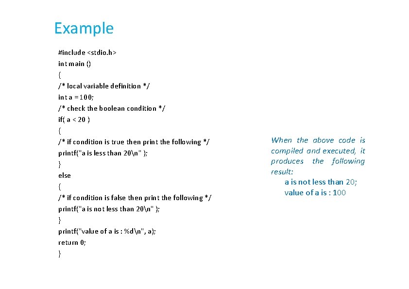 Example #include <stdio. h> int main () { /* local variable definition */ int