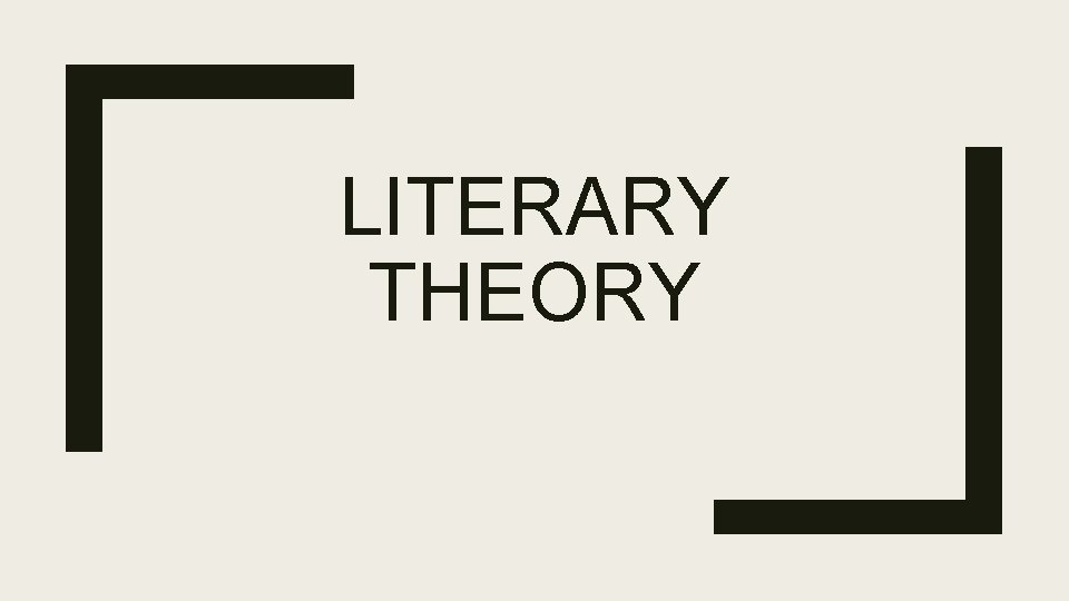 LITERARY THEORY 