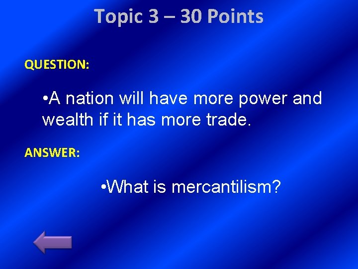 Topic 3 – 30 Points QUESTION: • A nation will have more power and