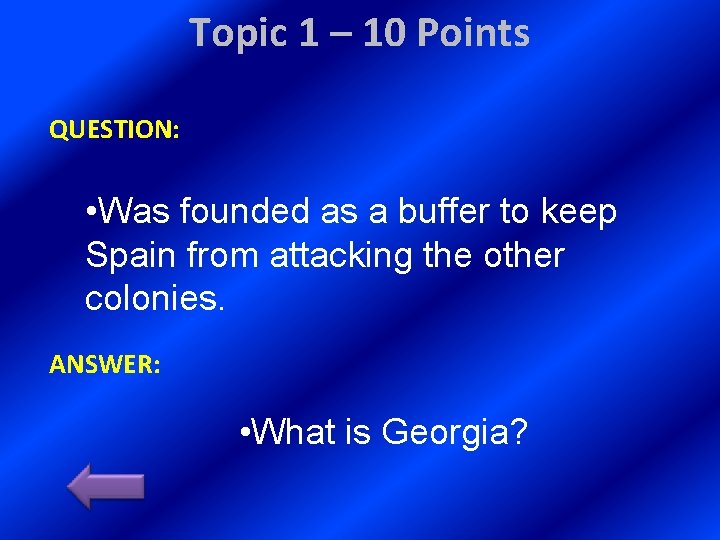 Topic 1 – 10 Points QUESTION: • Was founded as a buffer to keep
