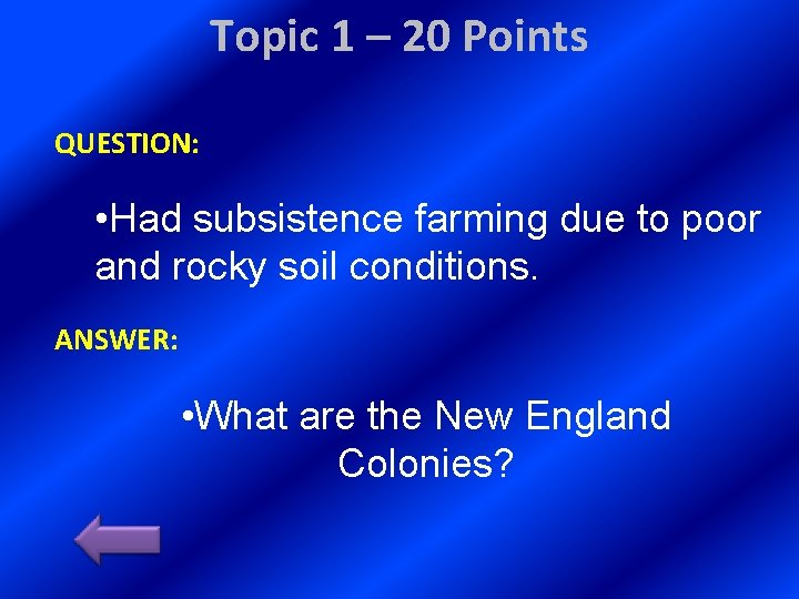 Topic 1 – 20 Points QUESTION: • Had subsistence farming due to poor and
