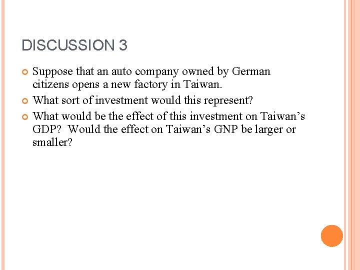 DISCUSSION 3 Suppose that an auto company owned by German citizens opens a new