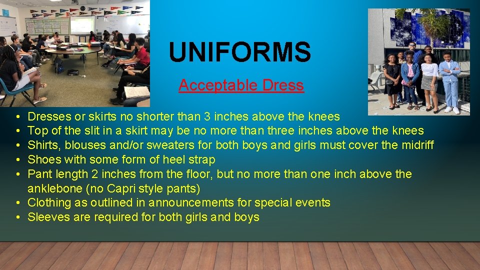 UNIFORMS Acceptable Dress • • • Dresses or skirts no shorter than 3 inches