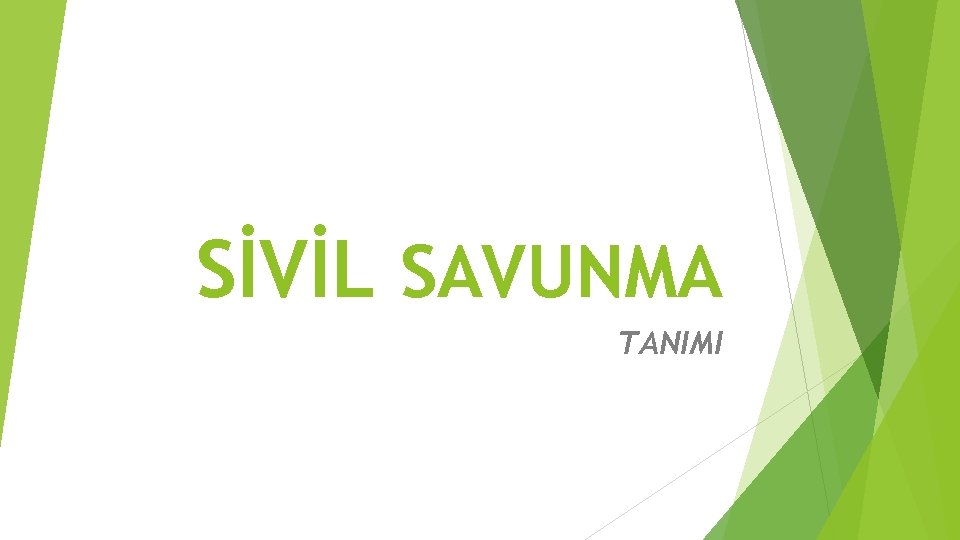 SİVİL SAVUNMA TANIMI 