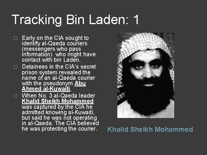 Tracking Bin Laden: 1 Early on the CIA sought to identify al-Qaeda couriers (messengers