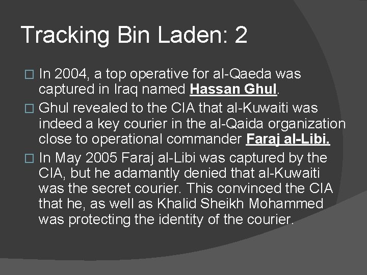 Tracking Bin Laden: 2 In 2004, a top operative for al-Qaeda was captured in