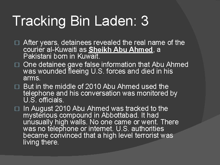 Tracking Bin Laden: 3 After years, detainees revealed the real name of the courier