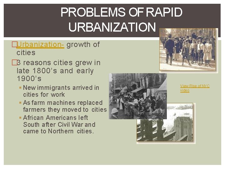 PROBLEMS OF RAPID URBANIZATION �Urbanization- growth of cities � 3 reasons cities grew in