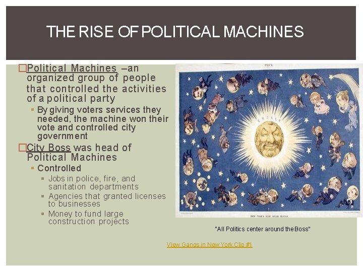 THE RISE OF POLITICAL MACHINES �Political Machines –an organized group of people that controlled