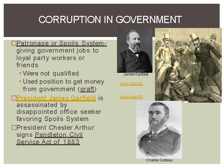 CORRUPTION IN GOVERNMENT �Patronage or Spoils Systemgiving government jobs to loyal party workers or
