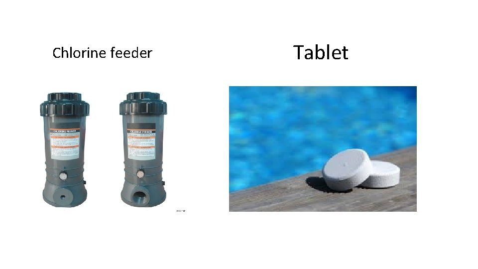 Chlorine feeder Tablet 