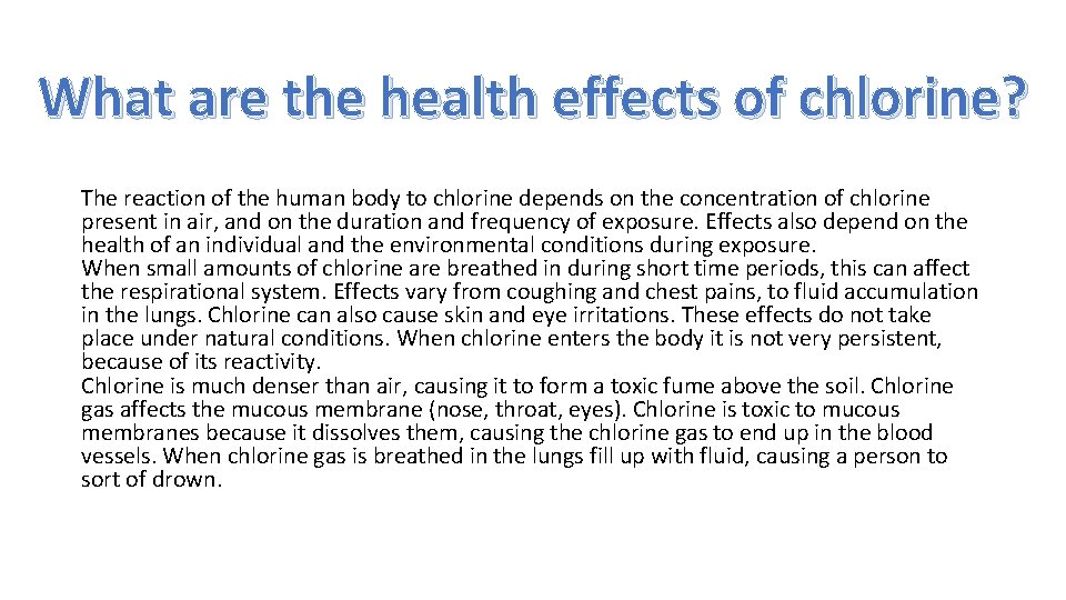 What are the health effects of chlorine? The reaction of the human body to