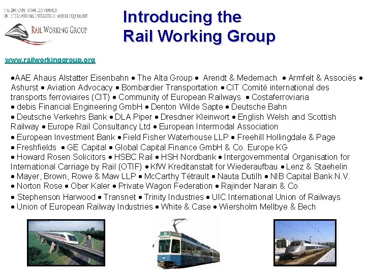 Introducing the Rail Working Group www. railworkinggroup. org AAE Ahaus Alstatter Eisenbahn The Alta