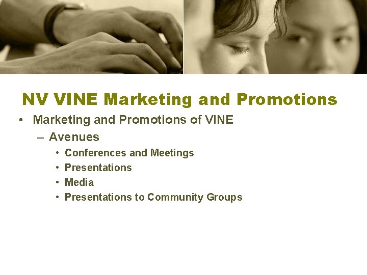 NV VINE Marketing and Promotions • Marketing and Promotions of VINE – Avenues •