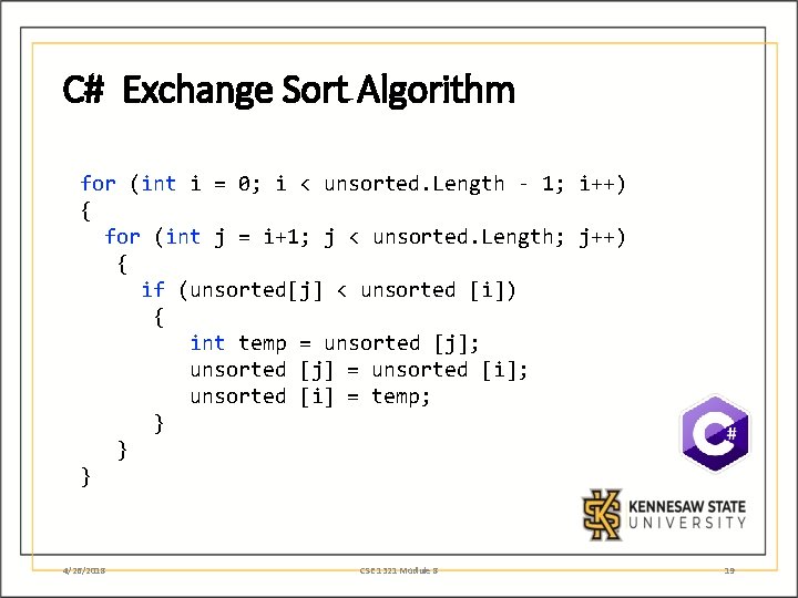 C# Exchange Sort Algorithm for (int i = 0; i < unsorted. Length -