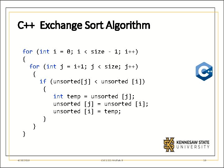 C++ Exchange Sort Algorithm for (int i = 0; i < size - 1;