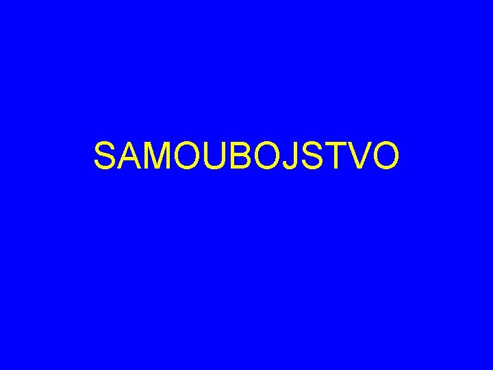 SAMOUBOJSTVO 