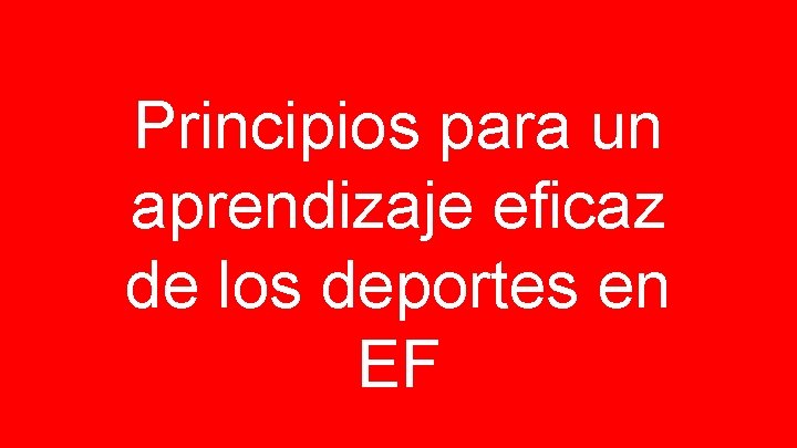 Principios para un aprendizaje eficaz de los deportes en EF 