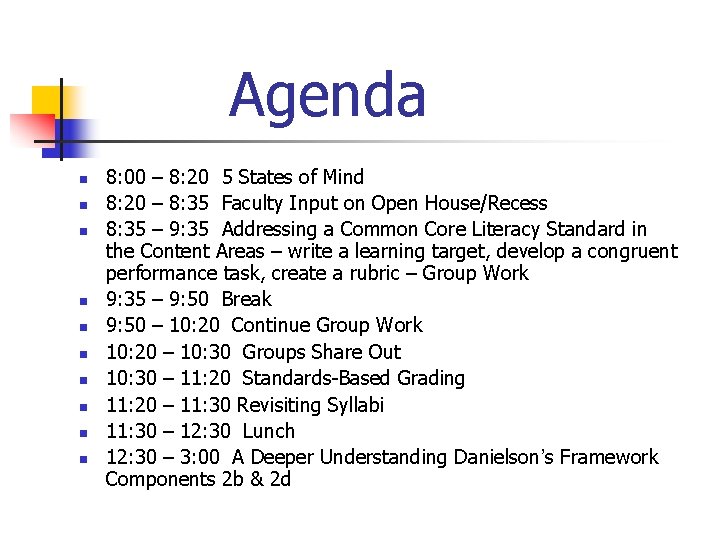 Agenda n n n n n 8: 00 – 8: 20 5 States of